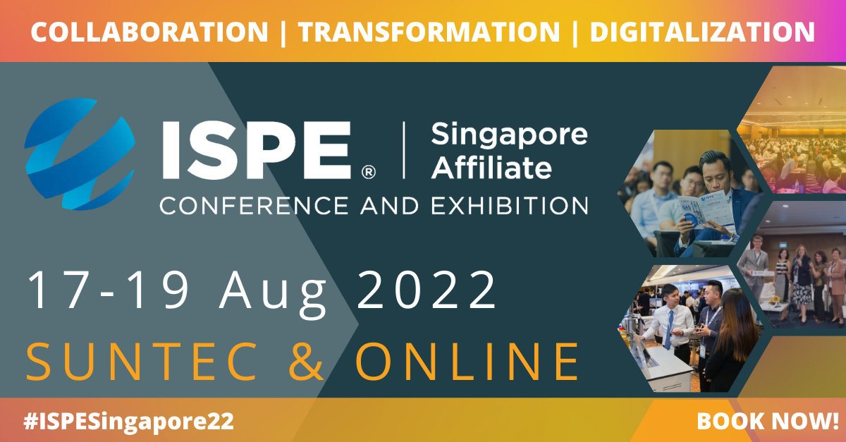 ISPE Singapore Conference & Exhibition 2022 Singapore Affiliate